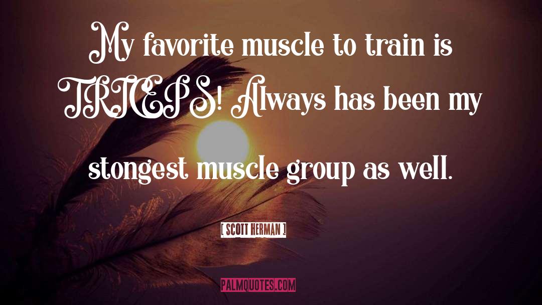 Serratus Muscle quotes by Scott Herman