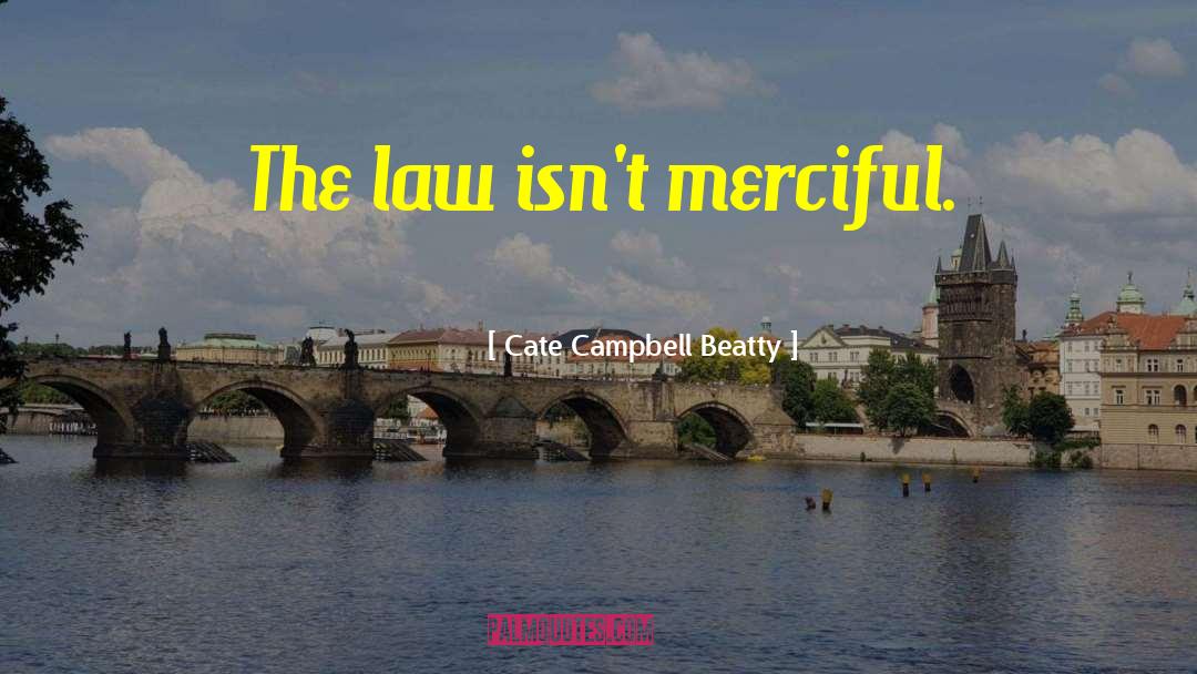 Serritella Law quotes by Cate Campbell Beatty