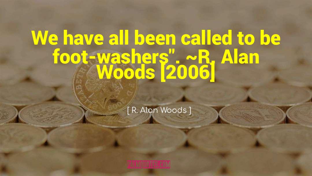 Servant Leader quotes by R. Alan Woods