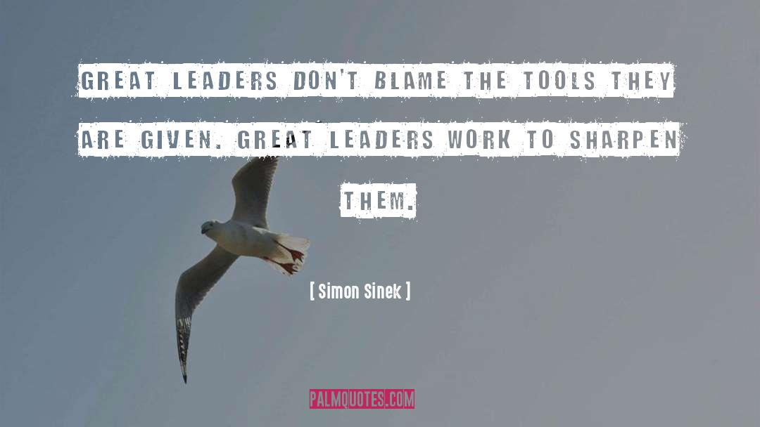 Servant Leaders quotes by Simon Sinek