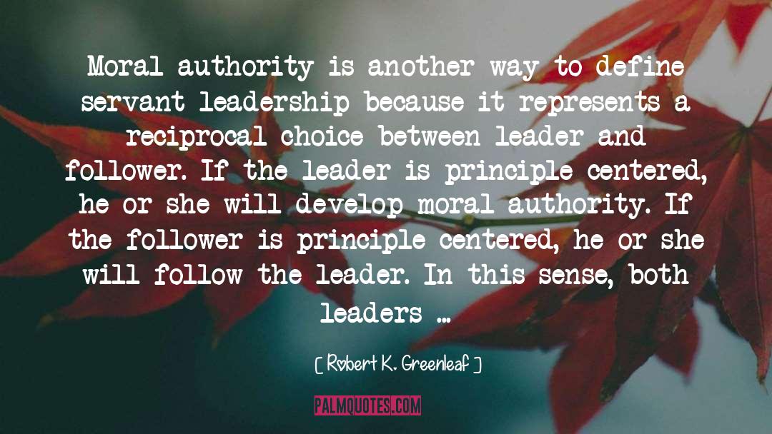 Servant Leadership quotes by Robert K. Greenleaf