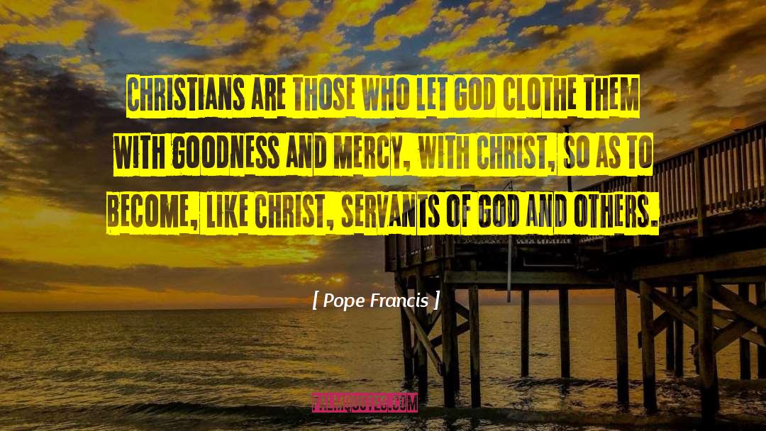 Servant Of God quotes by Pope Francis