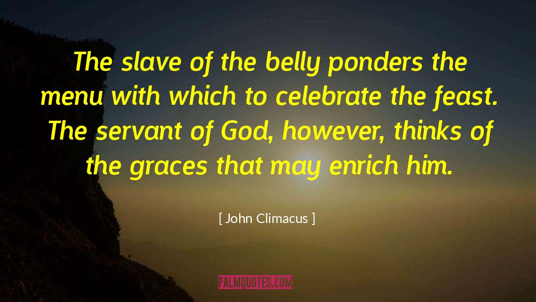 Servant Of God quotes by John Climacus