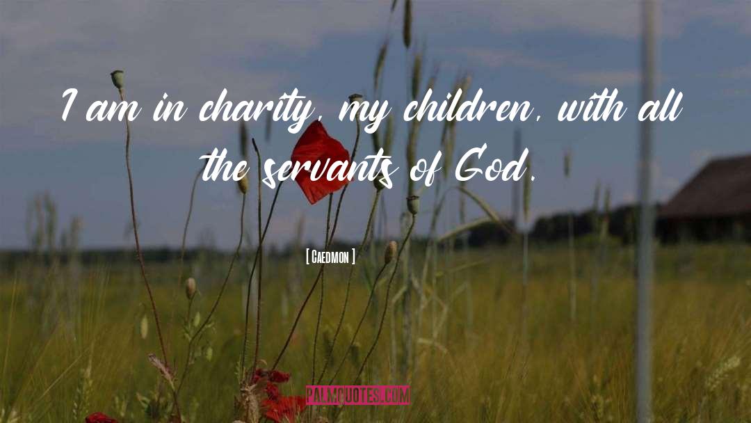 Servant Of God quotes by Caedmon
