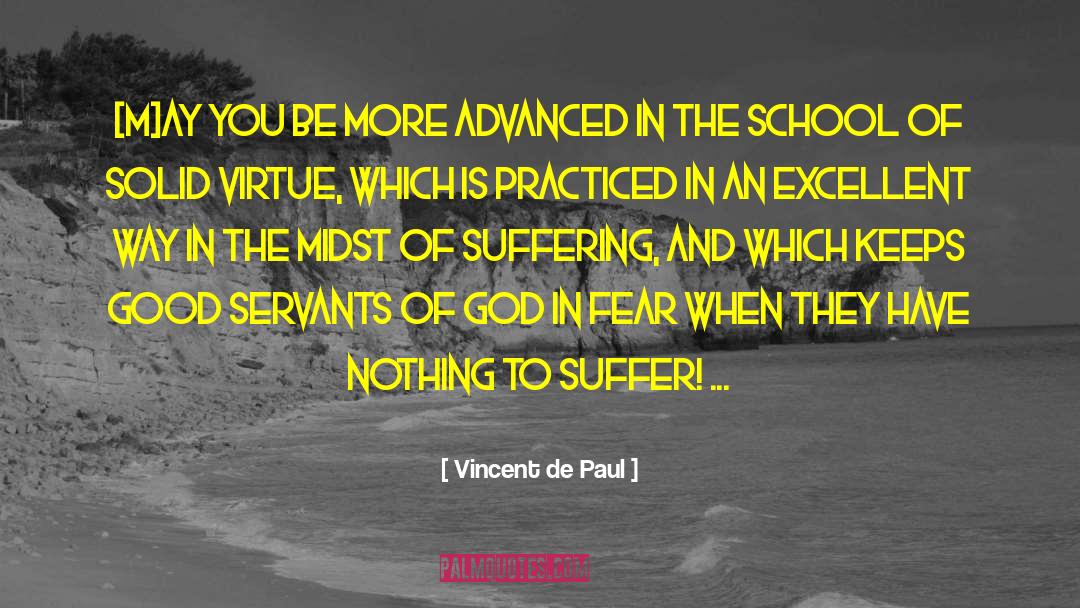 Servant Of God quotes by Vincent De Paul