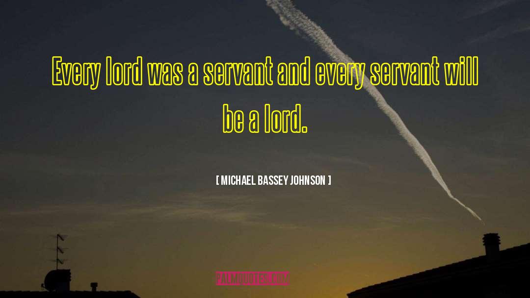 Servant quotes by Michael Bassey Johnson