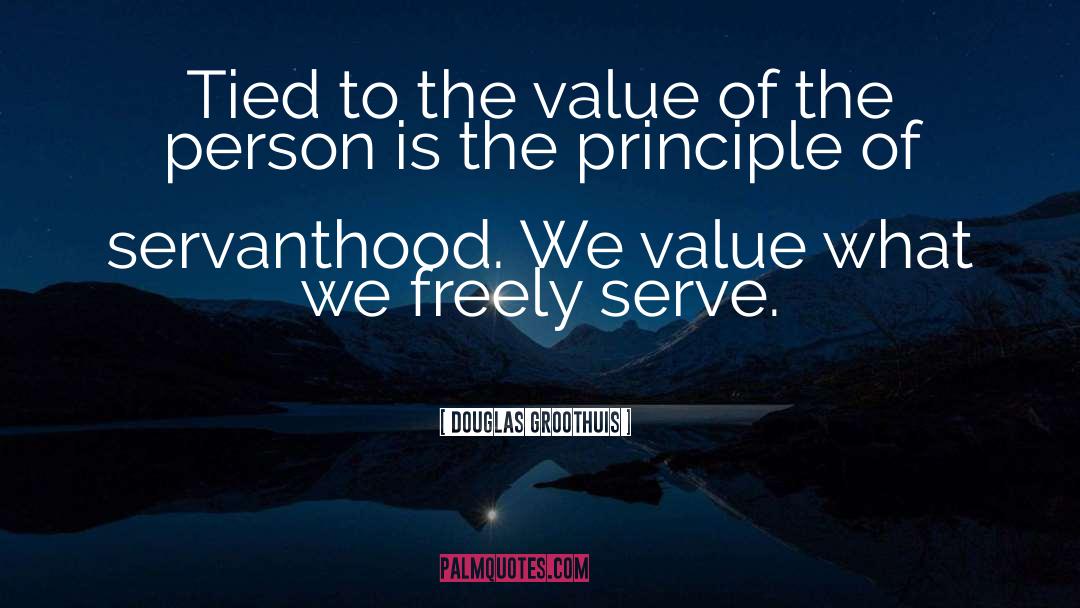 Servanthood quotes by Douglas Groothuis