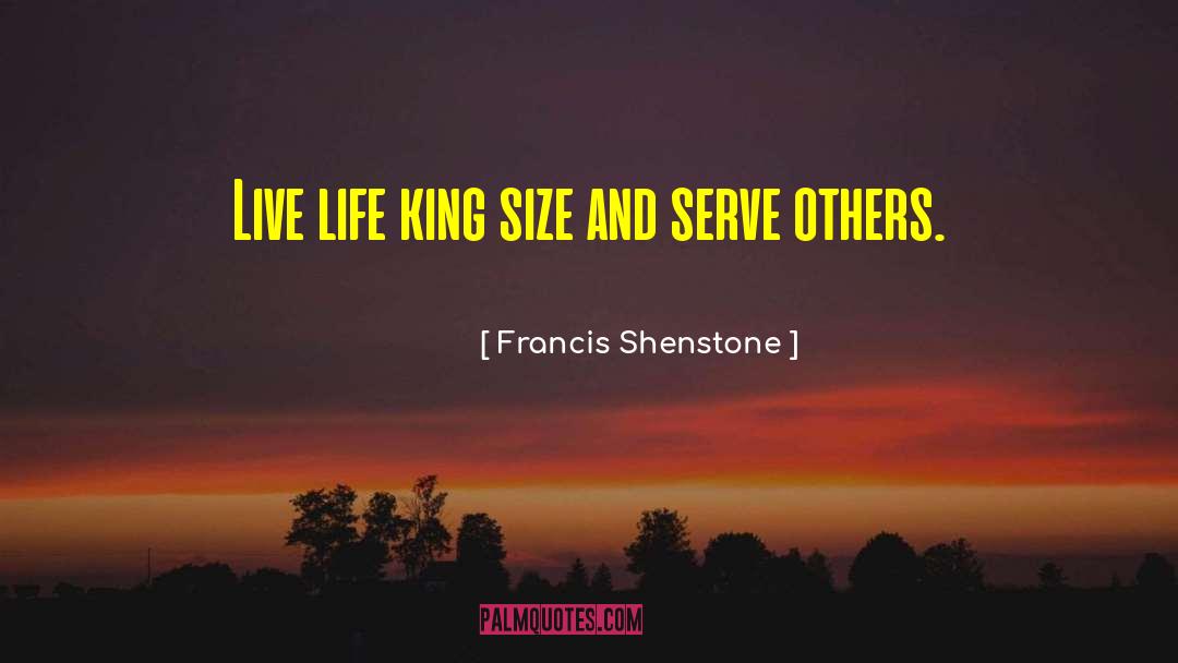 Serve Others quotes by Francis Shenstone