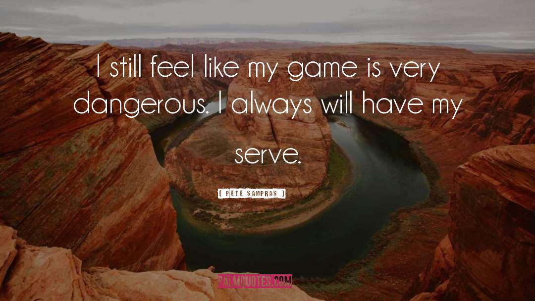 Serve quotes by Pete Sampras