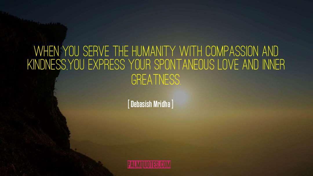 Serve The Humanity quotes by Debasish Mridha