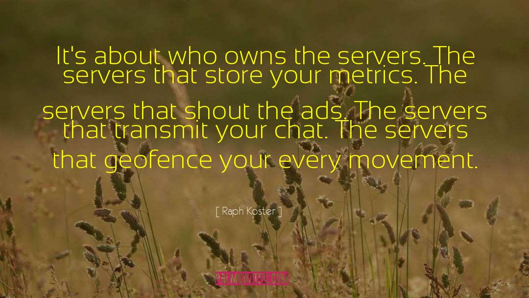 Servers quotes by Raph Koster
