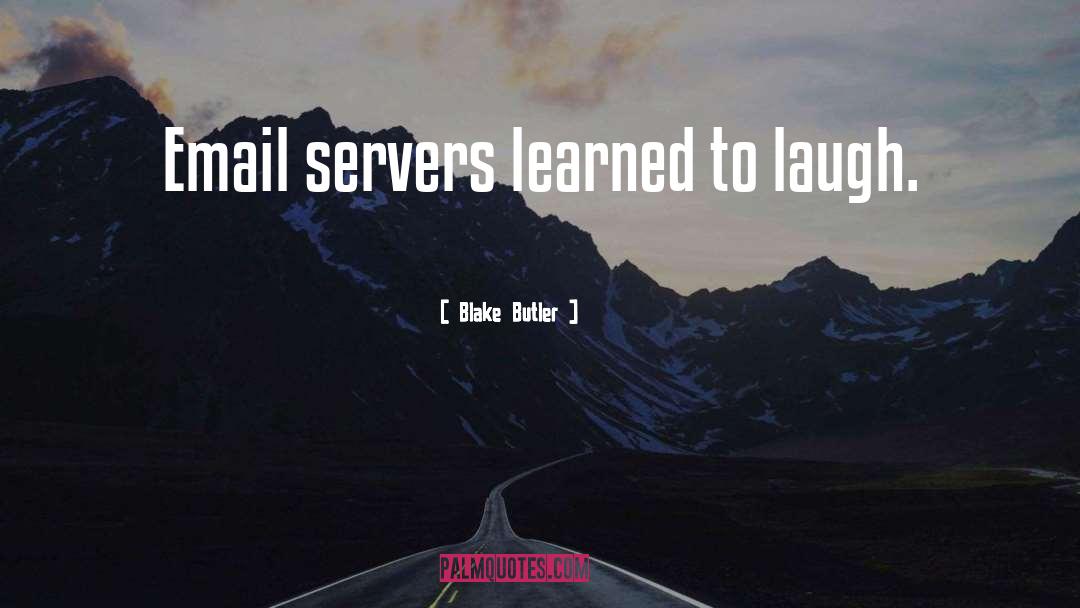 Servers quotes by Blake Butler