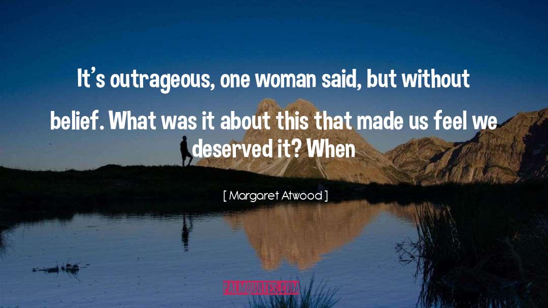 Servetus Belief quotes by Margaret Atwood