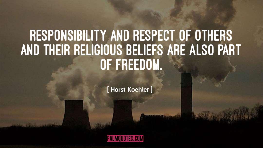 Servetus Belief quotes by Horst Koehler