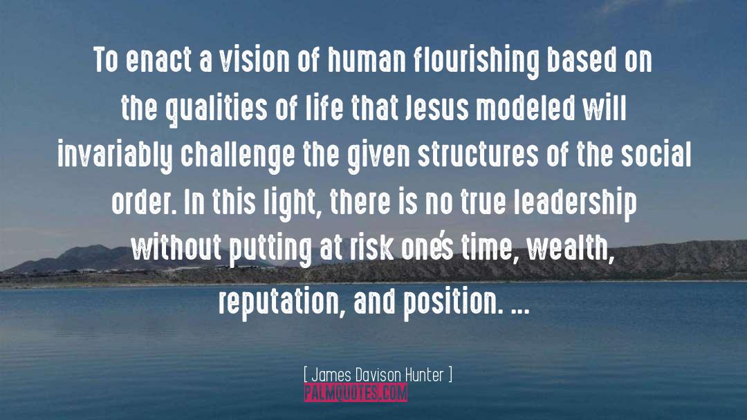 Service Based Leadership quotes by James Davison Hunter