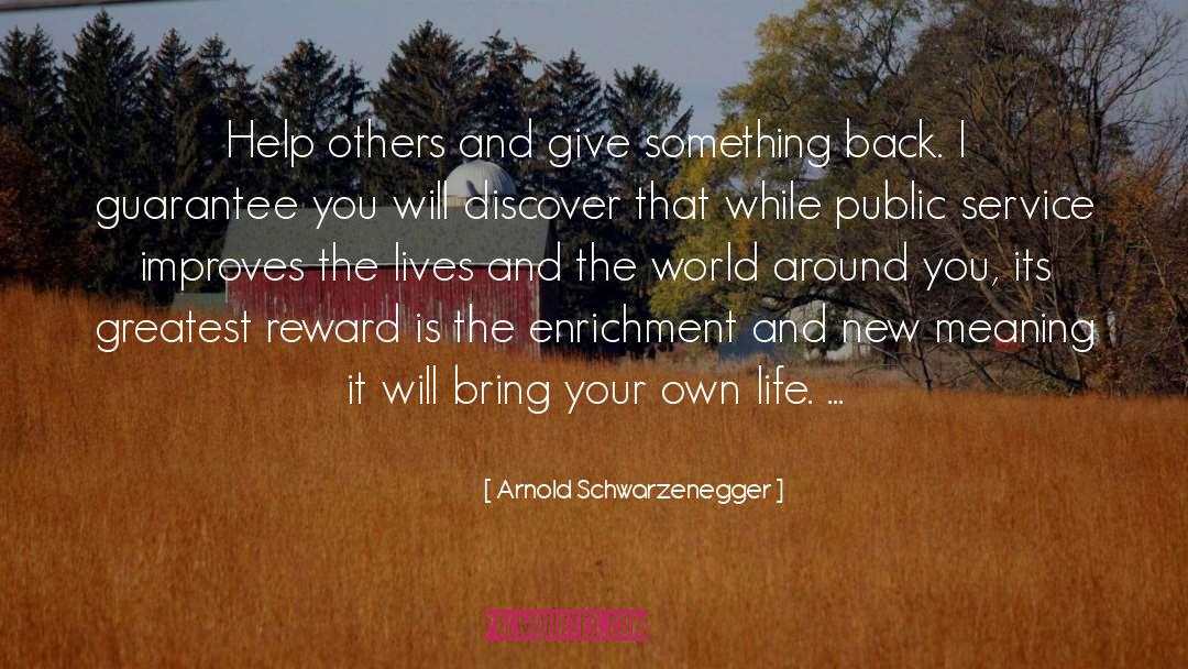 Service Help Blessings quotes by Arnold Schwarzenegger