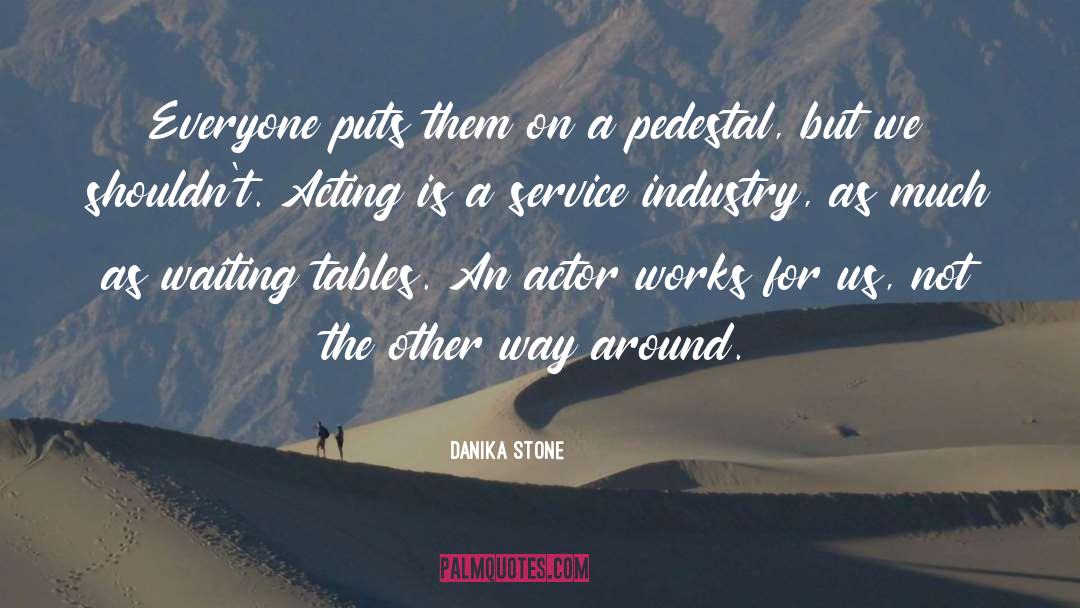 Service Industry quotes by Danika Stone