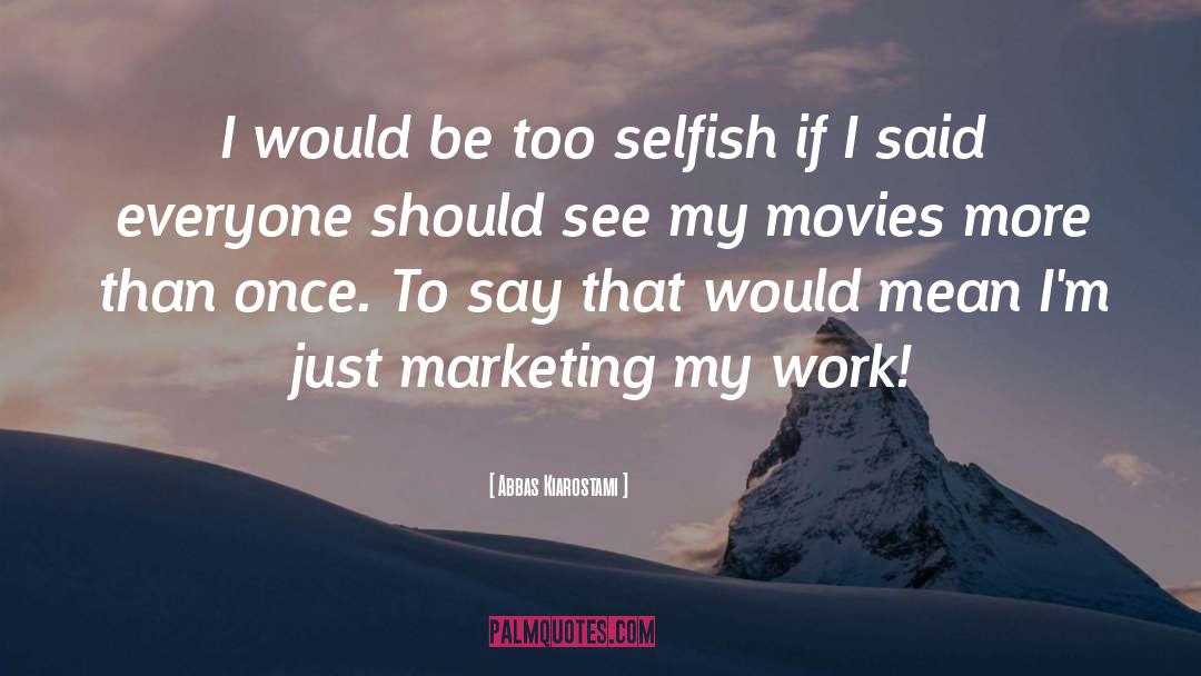 Service Marketing quotes by Abbas Kiarostami