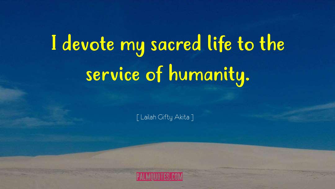 Service Of Humanity quotes by Lailah Gifty Akita