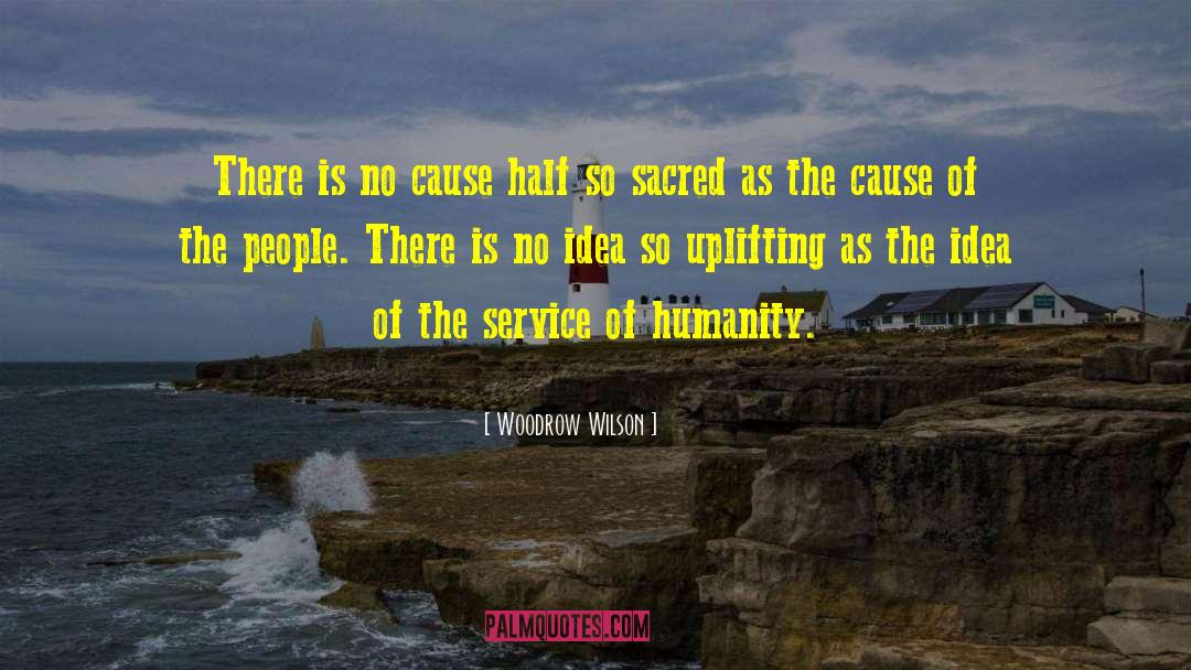 Service Of Humanity quotes by Woodrow Wilson