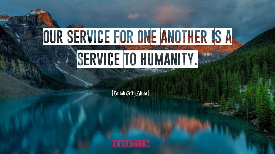 Service To Humanity quotes by Lailah Gifty Akita