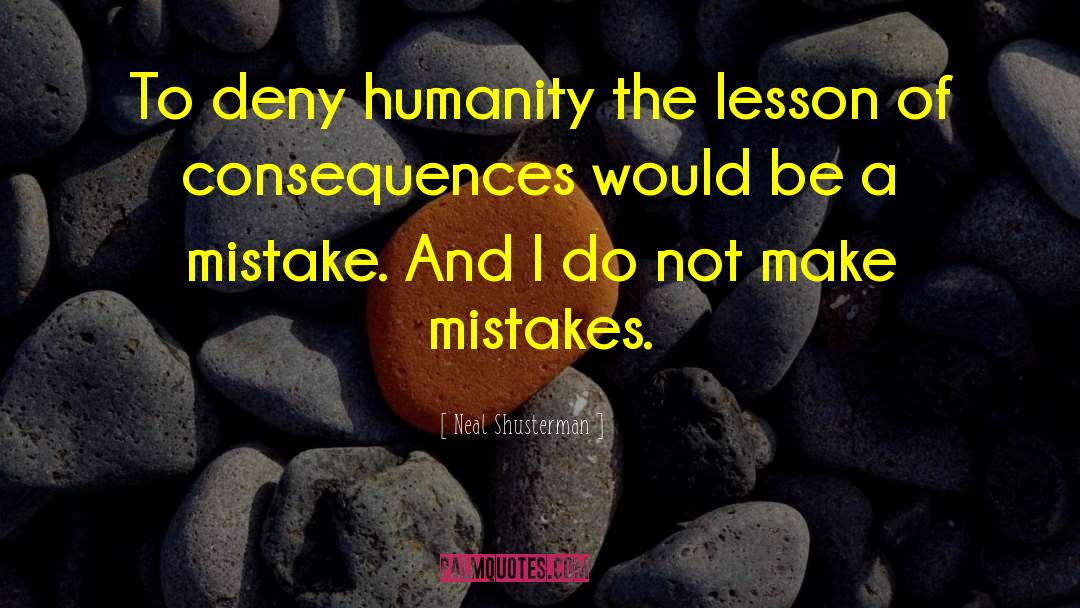 Service To Humanity quotes by Neal Shusterman