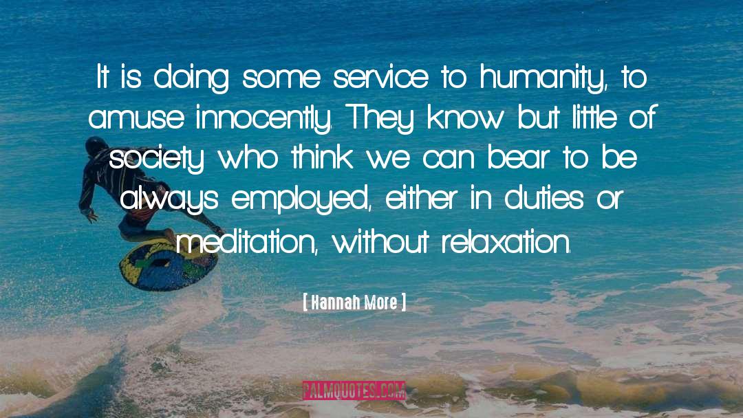 Service To Humanity quotes by Hannah More