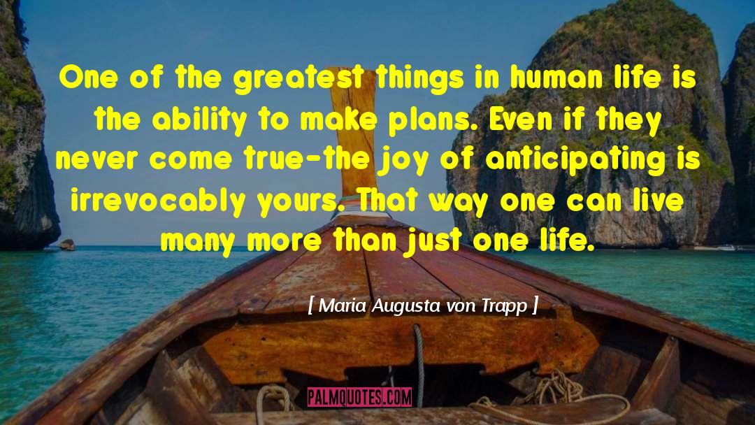 Service To Humans quotes by Maria Augusta Von Trapp