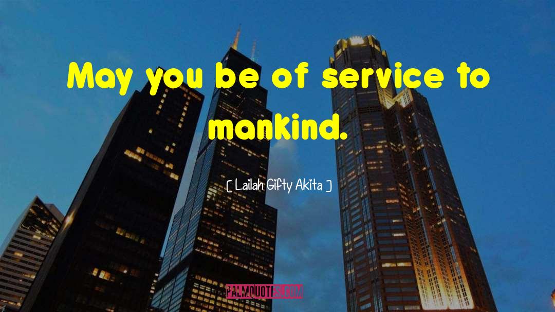 Service To Mankind quotes by Lailah Gifty Akita