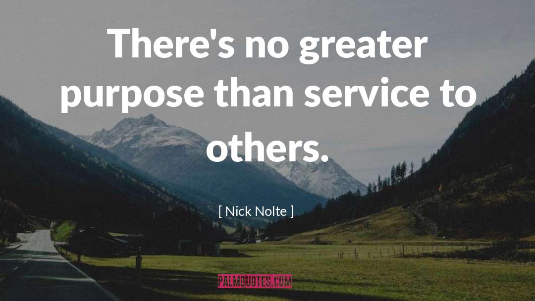 Service To Others quotes by Nick Nolte