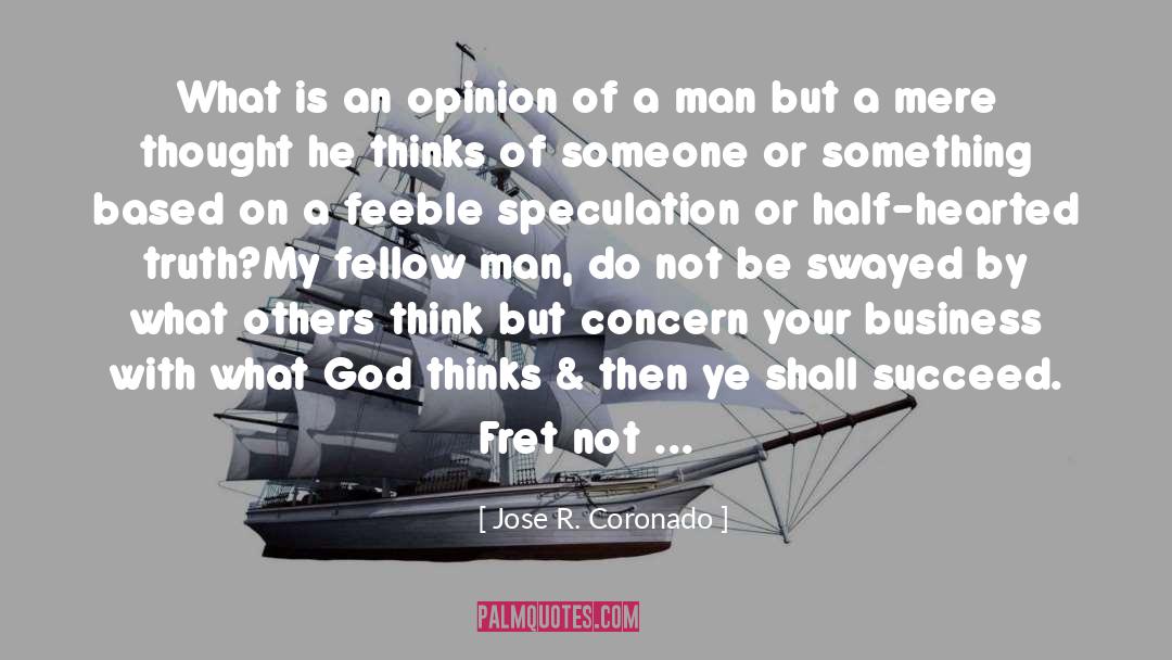 Service To Your Fellow Man quotes by Jose R. Coronado
