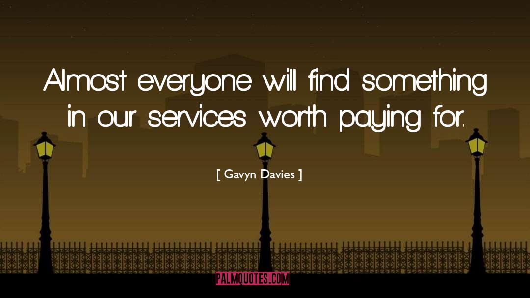 Services quotes by Gavyn Davies
