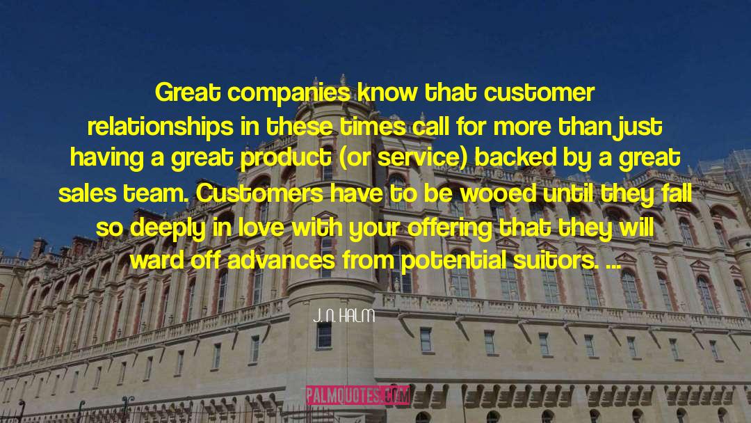 Servicing Customers quotes by J. N. HALM