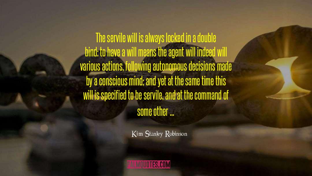 Servile quotes by Kim Stanley Robinson