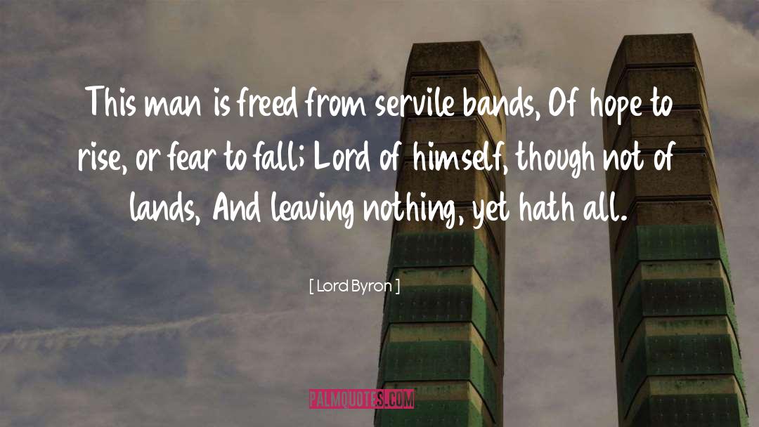 Servile quotes by Lord Byron