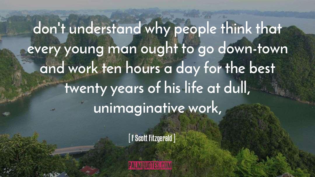 Servile Work quotes by F Scott Fitzgerald