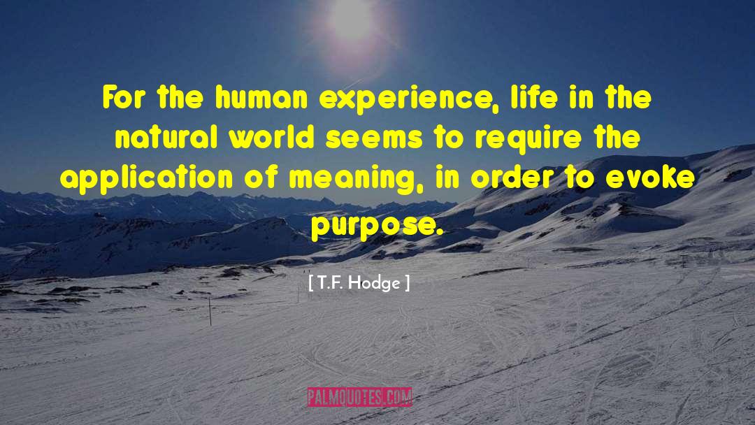 Serving Humanity quotes by T.F. Hodge