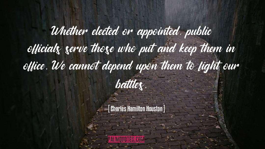Serving In Public Office quotes by Charles Hamilton Houston