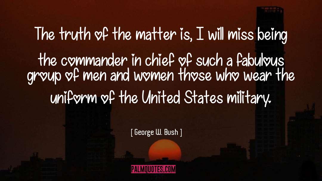 Serving In The Military quotes by George W. Bush