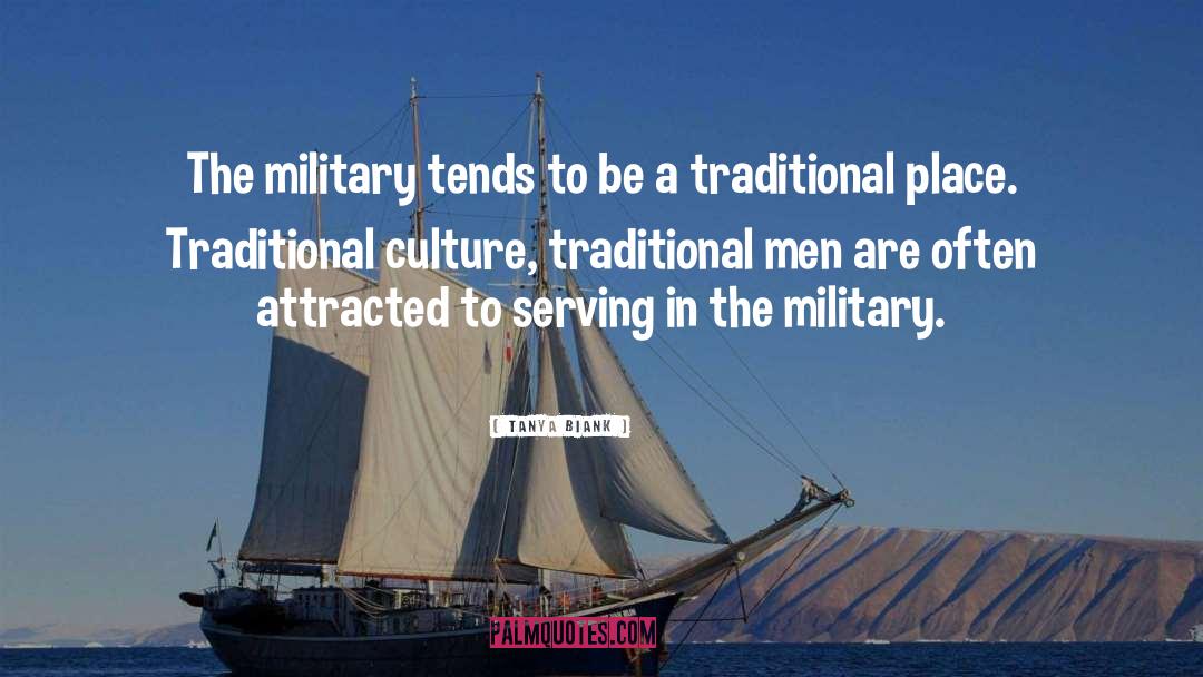 Serving In The Military quotes by Tanya Biank