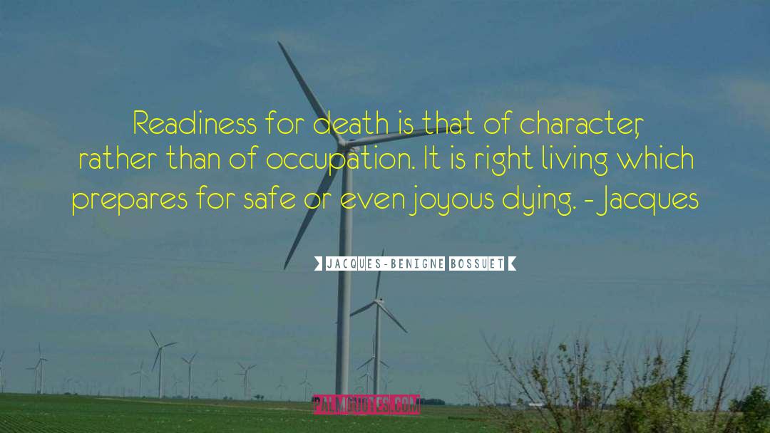 Serving Life quotes by Jacques-Benigne Bossuet