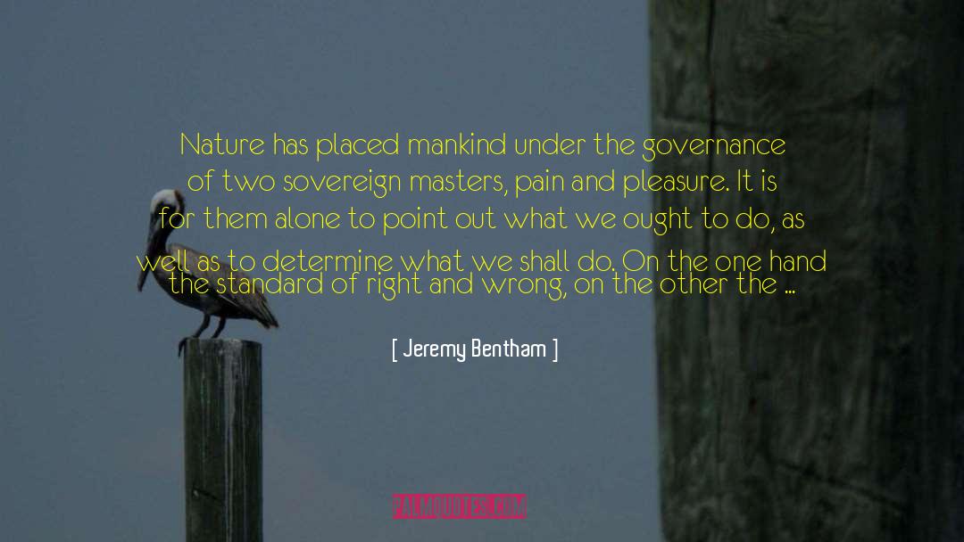 Serving Mankind quotes by Jeremy Bentham