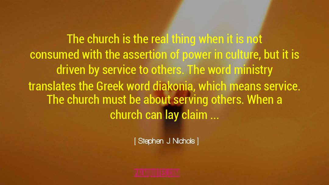Serving Others quotes by Stephen J. Nichols