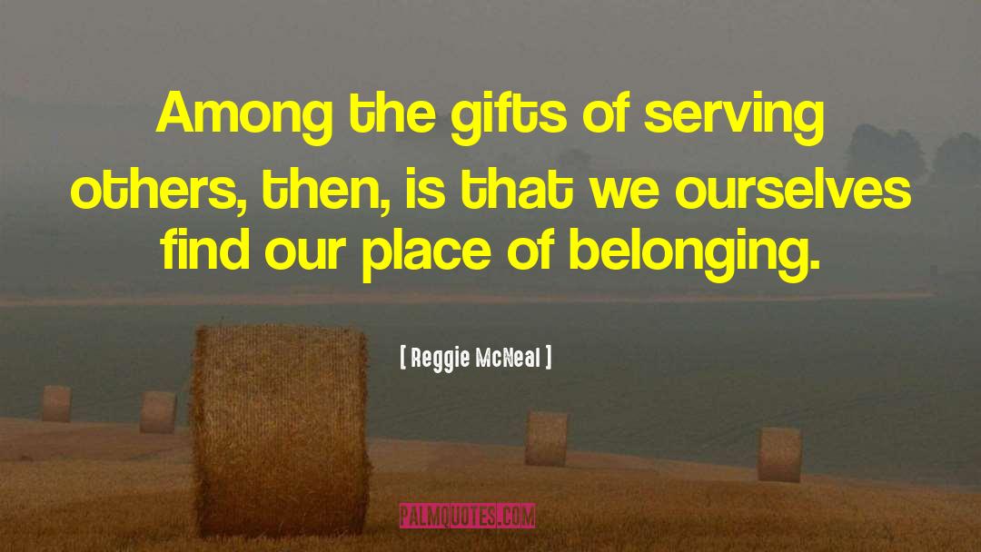 Serving Others quotes by Reggie McNeal