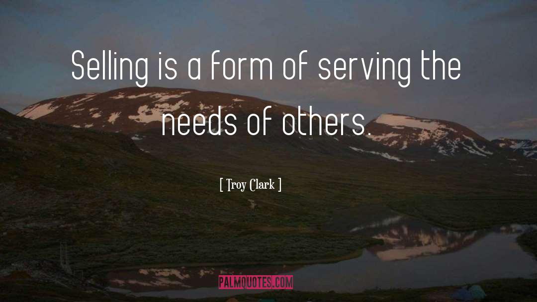 Serving Others quotes by Troy Clark