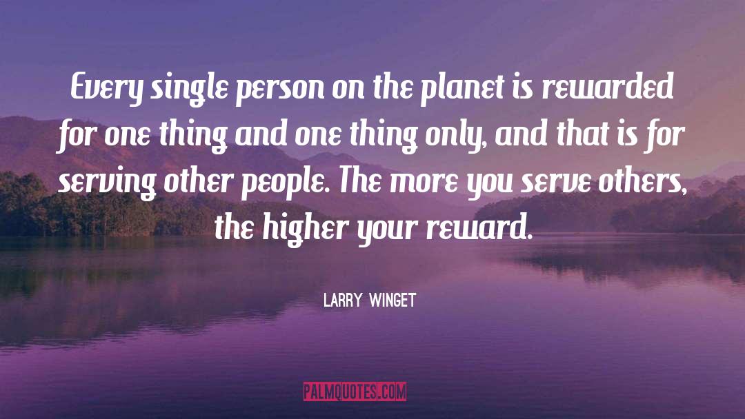 Serving Others quotes by Larry Winget