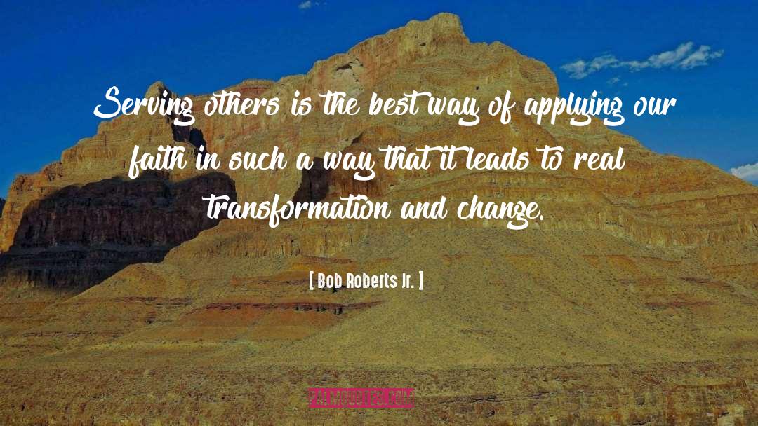 Serving Others quotes by Bob Roberts Jr.