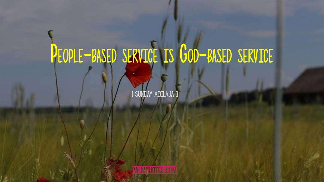 Serving People quotes by Sunday Adelaja