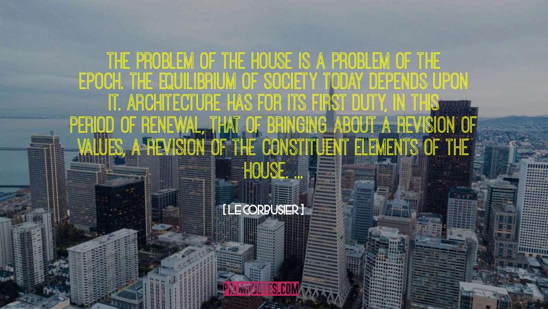 Serving Society quotes by Le Corbusier
