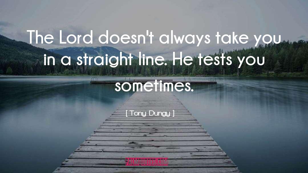 Serving The Lord quotes by Tony Dungy